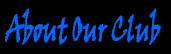 aboutourclubgif.gif (2076 bytes)